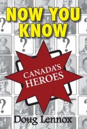 Lennox |  Now You Know Canada's Heroes | eBook | Sack Fachmedien