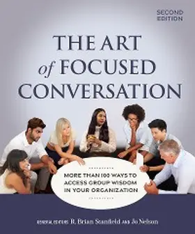 Stanfield / Nelson |  The Art of Focused Conversation, Second Edition | eBook | Sack Fachmedien