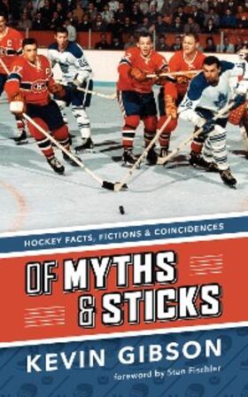 Gibson |  Of Myths and Sticks | eBook | Sack Fachmedien