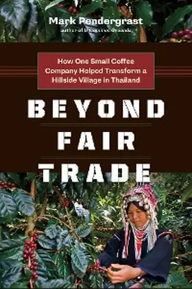 Pendergrast |  Beyond Fair Trade | eBook | Sack Fachmedien
