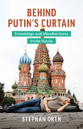 Orth |  Behind Putin's Curtain | eBook | Sack Fachmedien