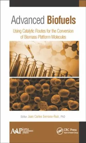 Serrano-Ruiz | Advanced Biofuels | Buch | 978-1-77188-132-6 | sack.de