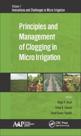 Goyal / Chavan / Tripathi |  Principles and Management of Clogging in Micro Irrigation | Buch |  Sack Fachmedien