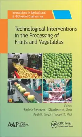 Sehrawat / Khan / Goyal |  Technological Interventions in the Processing of Fruits and Vegetables | Buch |  Sack Fachmedien
