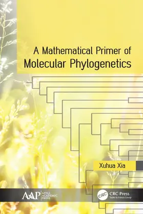 Xia |  A Mathematical Primer of Molecular Phylogenetics | Buch |  Sack Fachmedien