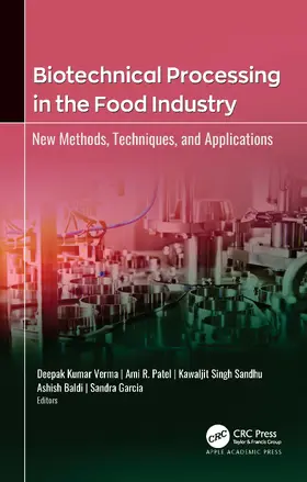 Kumar Verma / Patel / Baldi |  Biotechnical Processing in the Food Industry | Buch |  Sack Fachmedien