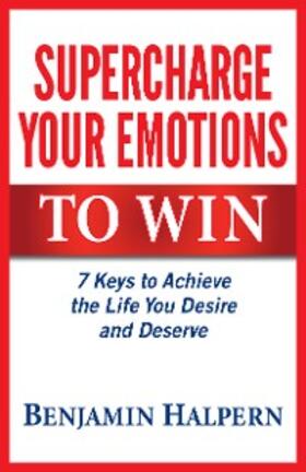Halpern |  Supercharge Your Emotions to Win | eBook | Sack Fachmedien