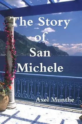 Munthe |  The Story of San Michele | eBook | Sack Fachmedien