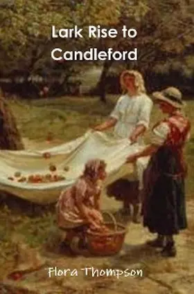 Thompson |  Lark Rise to Candleford | eBook | Sack Fachmedien