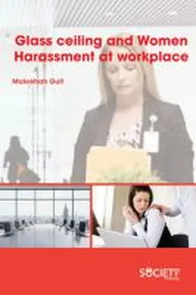 Gull |  Glass Ceiling and Women Harassment at Workplace | Buch |  Sack Fachmedien
