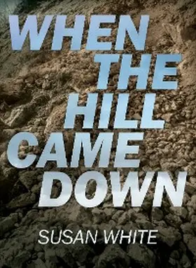 White |  When the Hill Came Down | eBook | Sack Fachmedien