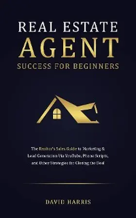 Harris |  Real Estate Agents Success for Beginners | eBook | Sack Fachmedien
