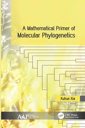 Xia | A Mathematical Primer of Molecular Phylogenetics | Buch | 978-1-77463-006-8 | sack.de