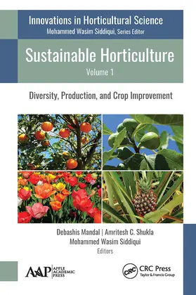 Mandal / Shukla / Siddiqui |  Sustainable Horticulture, Volume 1 | Buch |  Sack Fachmedien