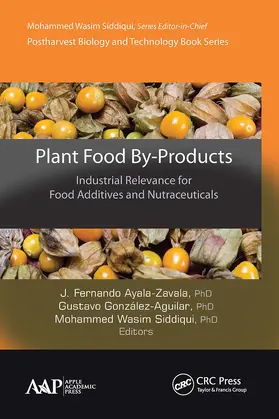 Ayala-Zavala / González-Aguilar / Siddiqui |  Plant Food By-Products | Buch |  Sack Fachmedien