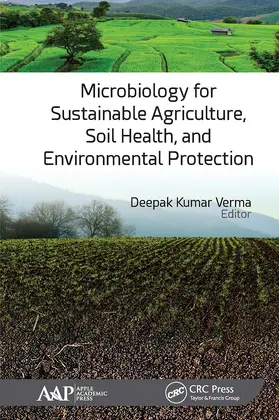 Kumar Verma |  Microbiology for Sustainable Agriculture, Soil Health, and Environmental Protection | Buch |  Sack Fachmedien
