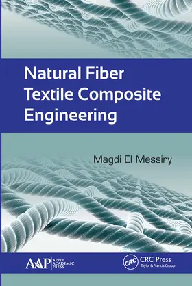 El Messiry |  Natural Fiber Textile Composite Engineering | Buch |  Sack Fachmedien