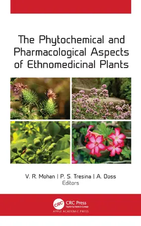 Mohan / Tresina / Doss |  The Phytochemical and Pharmacological Aspects of Ethnomedicinal Plants | Buch |  Sack Fachmedien