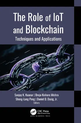 Kuanar / Mishra / Peng |  The Role of Iot and Blockchain | Buch |  Sack Fachmedien