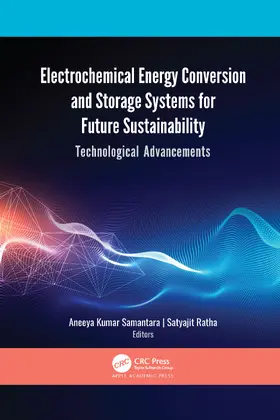 Samantara / Ratha | Electrochemical Energy Conversion and Storage Systems for Future Sustainability | Buch | 978-1-77463-898-9 | www2.sack.de