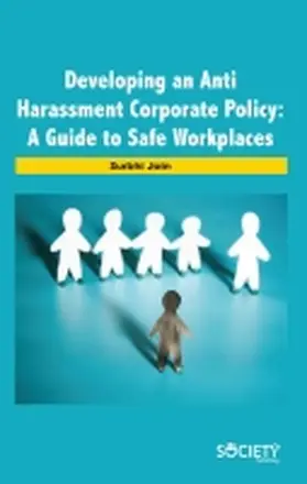 Jain |  Developing an Anti Harassment Corporate Policy: A Guide to Safe Workplaces | Buch |  Sack Fachmedien