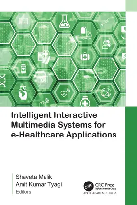 Malik / Tyagi |  Intelligent Interactive Multimedia Systems for e-Healthcare Applications | Buch |  Sack Fachmedien