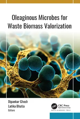 Ghosh / Bhatia |  Oleaginous Microbes for Waste Biomass Valorization | Buch |  Sack Fachmedien