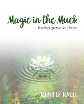 Nagel |  Magic in the Muck | eBook | Sack Fachmedien