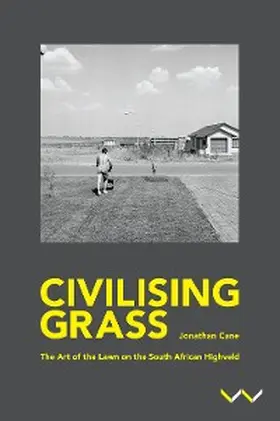 Cane |  Civilising Grass | eBook | Sack Fachmedien