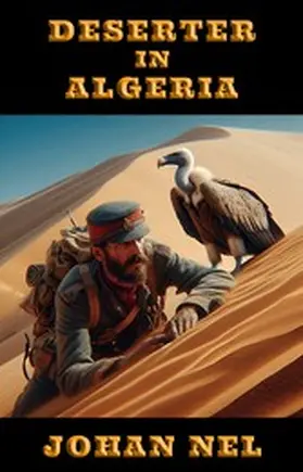 Nel / Haasbroek |  Deserter in Algeria | eBook | Sack Fachmedien