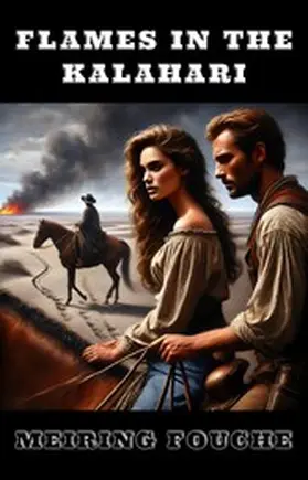 Fouche / Haasbroek |  Flames in the Kalahari | eBook | Sack Fachmedien