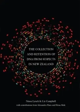 Campbell / Lynch |  The Collection and Retention of DNA from Suspects in New Zealand | Buch |  Sack Fachmedien