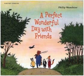 Waechter |  A Perfect Wonderful Day with Friends | Buch |  Sack Fachmedien