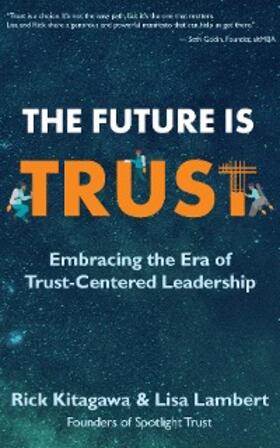 Kitagawa / Lambert |  The Future Is Trust | eBook | Sack Fachmedien