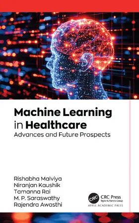 Malviya / Kaushik / Rai |  Machine Learning in Healthcare | Buch |  Sack Fachmedien