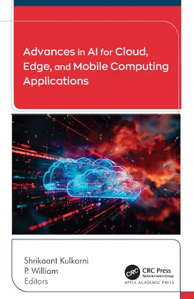 Kulkarni / William |  Advances in AI for Cloud, Edge, and Mobile Computing Applications | Buch |  Sack Fachmedien