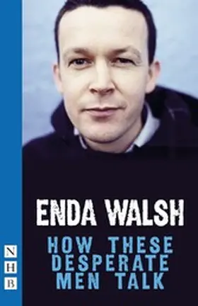 Walsh |  How These Desperate Men Talk | eBook | Sack Fachmedien