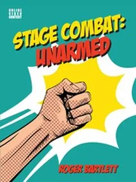 Bartlett |  Stage Combat: Unarmed (with Online Video Content) | eBook | Sack Fachmedien