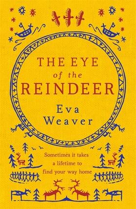 Weaver |  The Eye of the Reindeer | Buch |  Sack Fachmedien