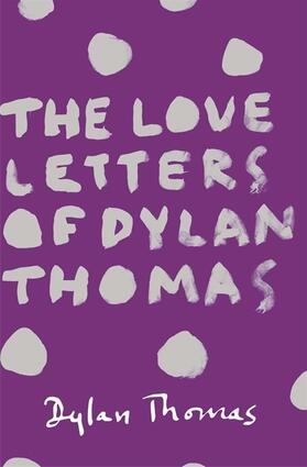 Thomas |  The Love Letters of Dylan Thomas | Buch |  Sack Fachmedien