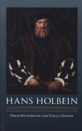 Batschmann / Griener |  Hans Holbein Hb | Buch |  Sack Fachmedien