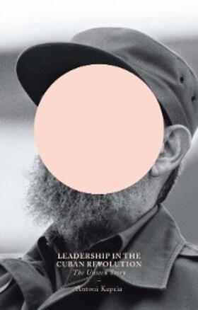 Kapcia |  Leadership in the Cuban Revolution | eBook | Sack Fachmedien
