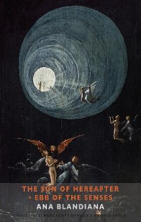Blandiana |  The Sun of Hereafter . Ebb of the Senses | eBook | Sack Fachmedien
