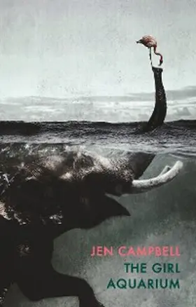 Campbell |  The Girl Aquarium | eBook | Sack Fachmedien