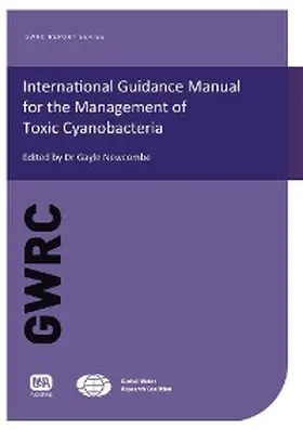 Newcombe |  International Guidance Manual for the Management of Toxic Cyanobacteria | eBook | Sack Fachmedien