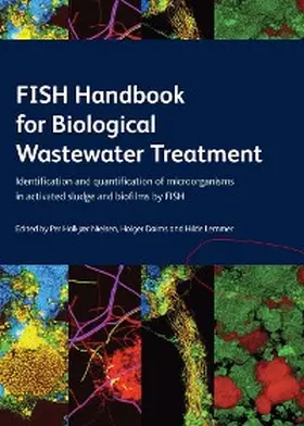 Nielsen / Daims / Lemmer |  FISH Handbook for Biological Wastewater Treatment | eBook | Sack Fachmedien