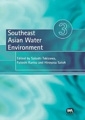 Takizawa / Kurisu / Satoh |  Southeast Asian Water Environment 3 | eBook | Sack Fachmedien