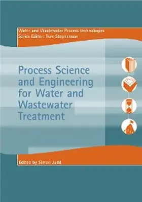 Judd / Stephenson |  Process Science and Engineering for Water and Wastewater Treatment | eBook | Sack Fachmedien