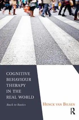 Van Bilsen | Cognitive Behaviour Therapy in the Real World | Buch | 978-1-78049-029-8 | sack.de