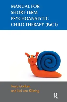 Gottken / Von Klitzing |  Manual for Short-term Psychoanalytic Child Therapy (PaCT) | Buch |  Sack Fachmedien